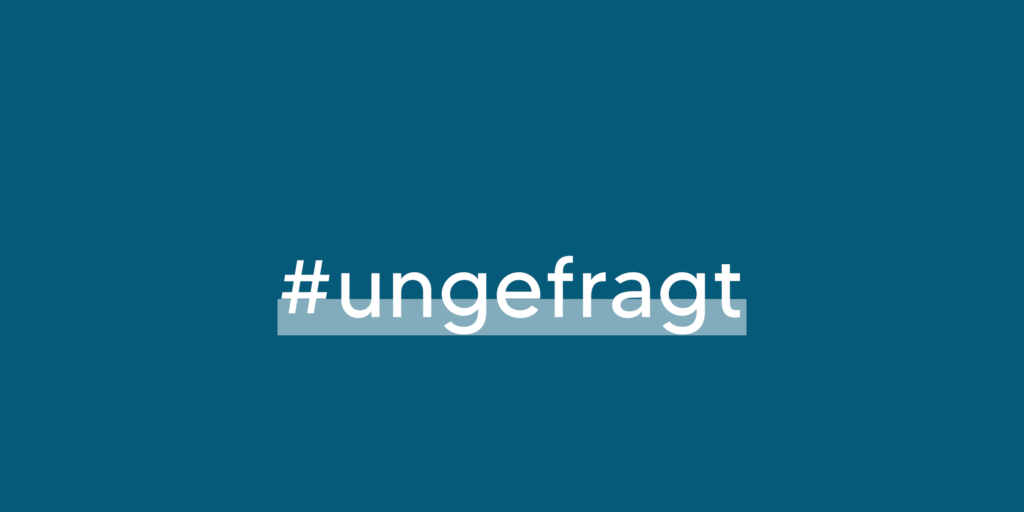 Identische dunkelblaue Grafik mit dem Hashtag „#ungefragt“ (Dublette).