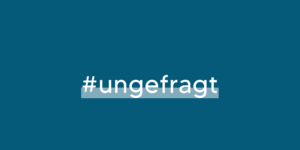 Identische dunkelblaue Grafik mit dem Hashtag „#ungefragt“ (Dublette).